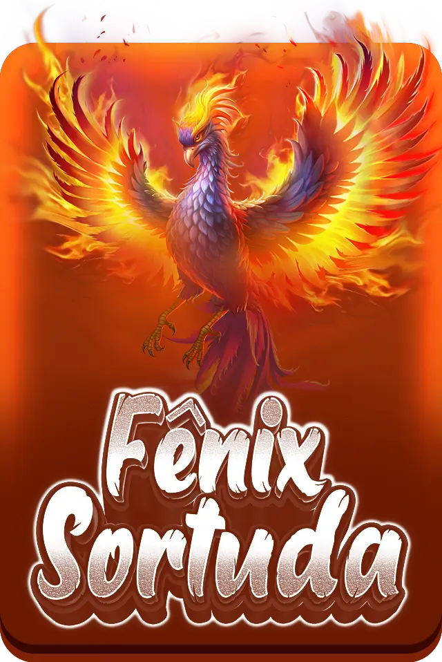 Fenix Sortuda